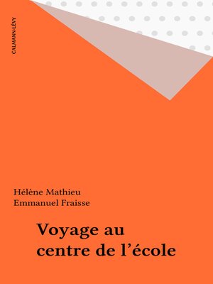 cover image of Voyage au centre de l'école